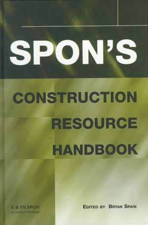 Spon's Construction Resource Handbook de Bryan Spain