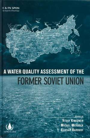 A Water Quality Assessment of the Former Soviet Union de Vitaly Kimstach