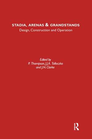 Stadia Arenas and Grandstands: Design, Construction and Operation de P. Thompson