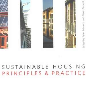 Sustainable Housing: Principles and Practice de Brian Edwards