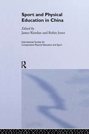 Sport and Physical Education in China de Robin Jones