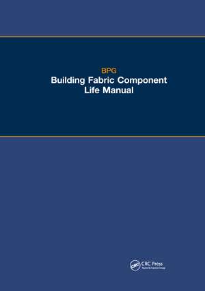 The BPG Building Fabric Component Life Manual de Building Performance Group Ltd