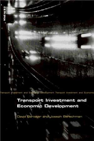 Transport Investment and Economic Development de David Banister