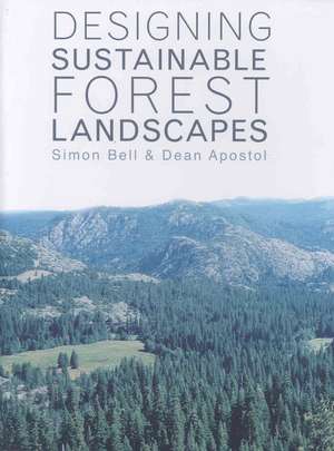 Designing Sustainable Forest Landscapes de Simon Bell