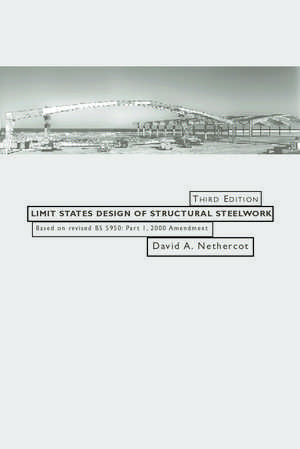 Limit States Design of Structural Steelwork de David Nethercot