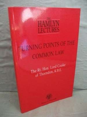 Turning Points of the Common Law de RIGHT HON LORD, KBE COOKE OF THORNDON