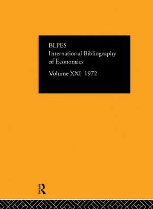 IBSS: Economics: 1972 Volume 21 de Compiled by the British Library of Political and Economic Science