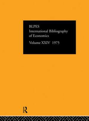 IBSS: Economics: 1975 Volume 24 de Compiled by the British Library of Political and Economic Science