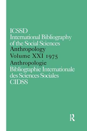 IBSS: Anthropology: 1975 Vol 21 de International Committee for Social Science Information and Documentation