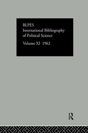 Intl Biblio Pol Sc 1962 Vol 11 de Compiled by the British Library of Political and Economic Science