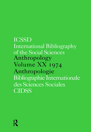 IBSS: Anthropology: 1974 Vol 20 de International Committee for Social Science Information and Documentation