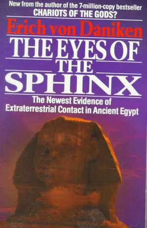 The Eyes of the Sphinx de Erich Von Daniken