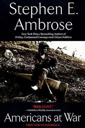 Americans at War de Stephen E. Ambrose