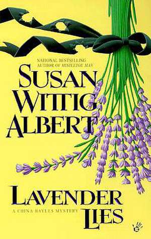 Lavender Lies de Susan Wittig Albert