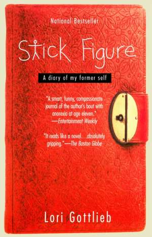 Stick Figure: A Diary of My Former Self de Lori Gottlieb