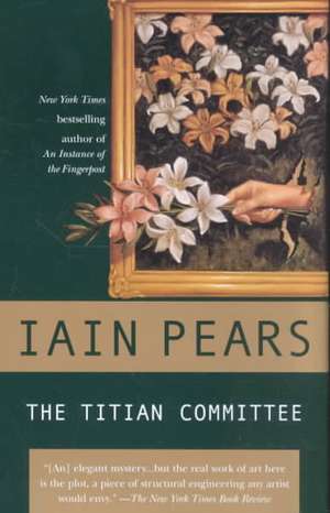 The Titian Committee de Iain M. Pears