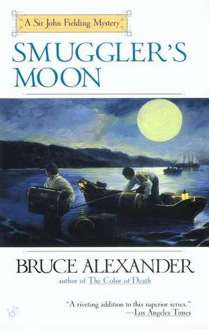 Smuggler's Moon de Bruce Alexander