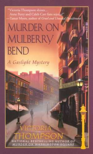 Murder on Mulberry Bend: A Gaslight Mystery de Victoria Thompson