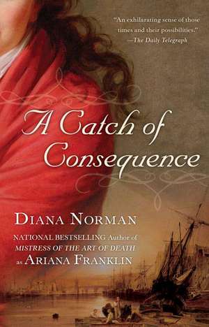 A Catch of Consequence de Diana Norman