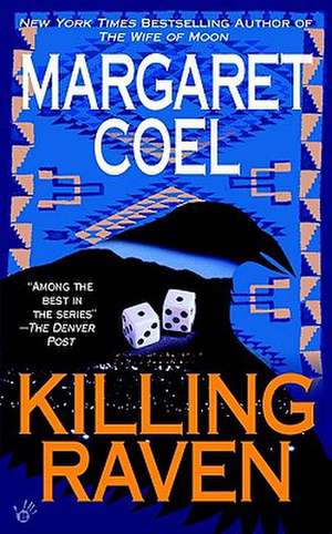 Killing Raven de Margaret Coel