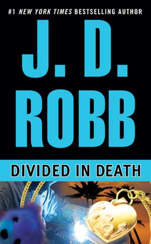 Divided in Death de J. D. Robb