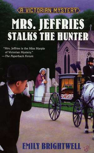 Mrs. Jeffries Stalks the Hunter de Emily Brightwell