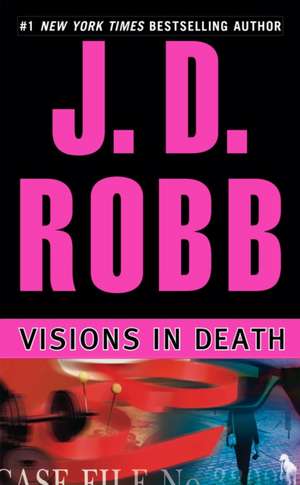 Visions in Death de J. D. Robb