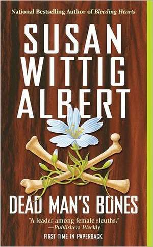 Dead Man's Bones de Susan Wittig Albert