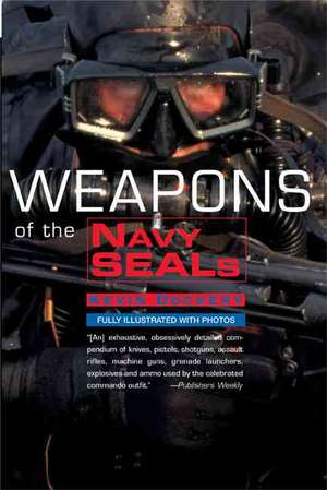 Weapons of the Navy Seals de Kevin Dockery