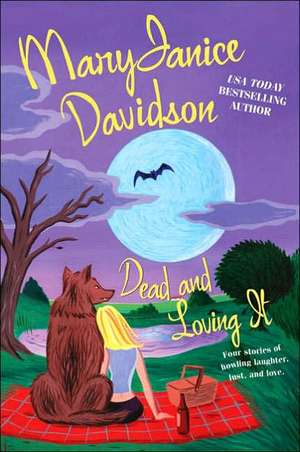 Dead and Loving It de MaryJanice Davidson