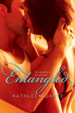 Entangled de Kathleen Dante