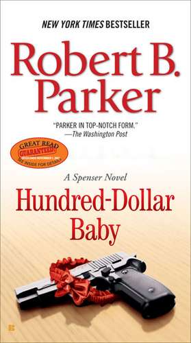 Hundred-Dollar Baby de Robert B. Parker