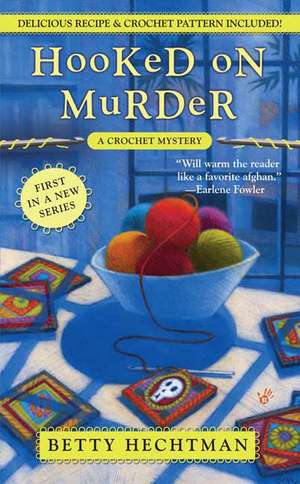 Hooked on Murder de Betty Hechtman