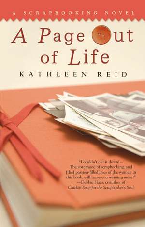 A Page Out of Life: A Scrapbooking Novel de Kathleen Reid