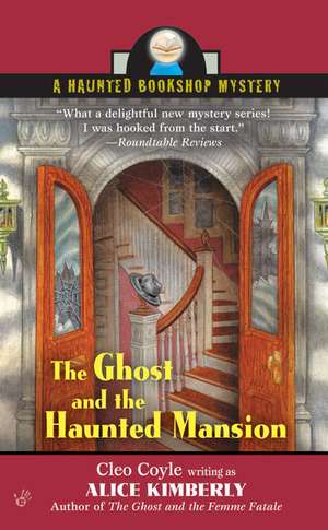 The Ghost and the Haunted Mansion de Alice Kimberly