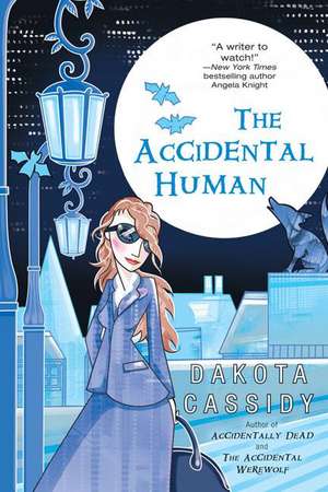 The Accidental Human de Dakota Cassidy