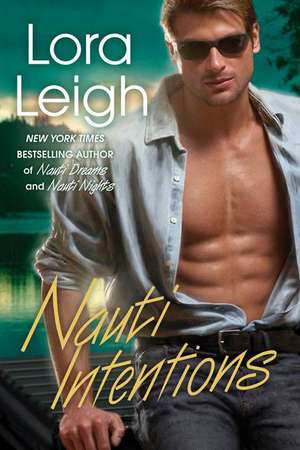 Nauti Intentions de Lora Leigh