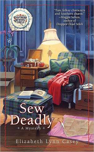 Sew Deadly de Elizabeth Lynn Casey