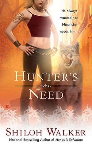 Hunter's Need de Shiloh Walker