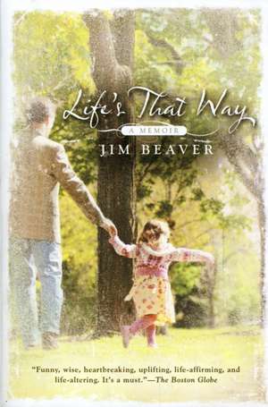 Life's That Way: A Memoir de Jim Beaver