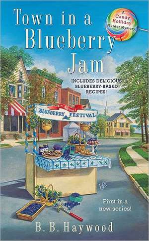 Town in a Blueberry Jam de B. B. Haywood