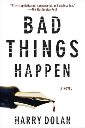 Bad Things Happen de Harry Dolan