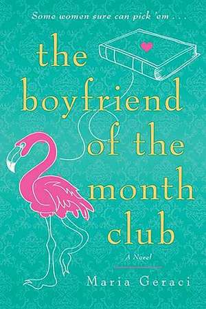 The Boyfriend of the Month Club de Maria Geraci