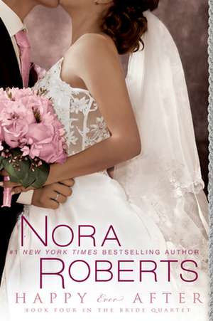 Happy Ever After de Nora Roberts