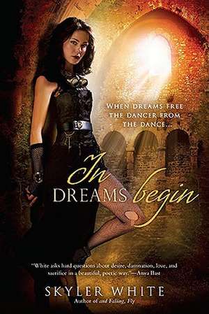 In Dreams Begin de Skyler White