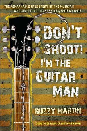 Don't Shoot! I'm the Guitar Man de Buzzy Martin