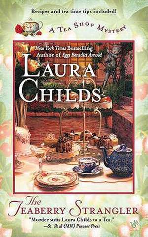 The Teaberry Strangler: A Tea Shop Mystery de Laura Childs