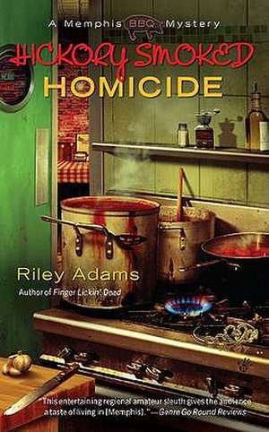 Hickory Smoked Homicide de Riley Adams