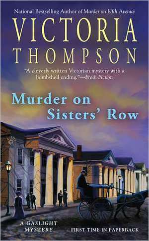 Murder on Sisters' Row de Victoria Thompson