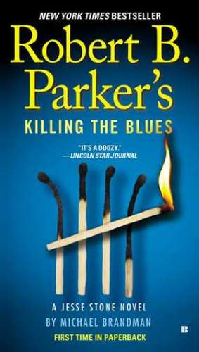 Robert B. Parker's Killing the Blues de Michael Brandman